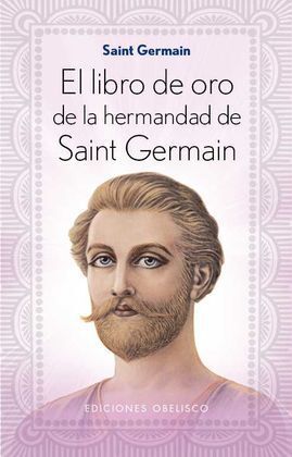 LIBRO DE ORO DE LA HERMANDAD DE SAINT GERMAIN,EL
