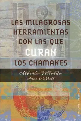 Milagrosas Herramientas con las que Curan los Chamanes, las