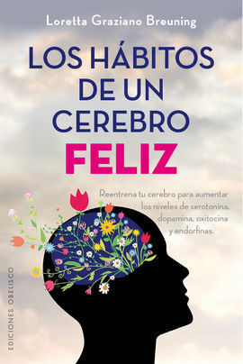HABITOS DE UN CEREBRO FELIZ,LOS