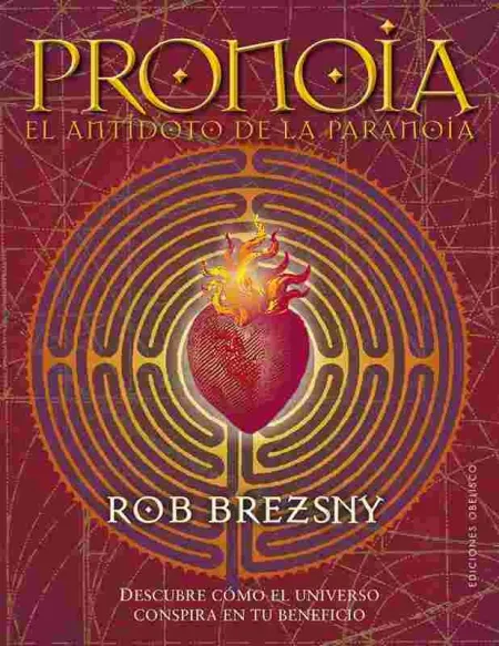Pronoia, el Antidoto de la Paranoia