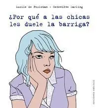¿Por que a las Chicas les Duele la Barriga?