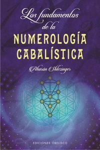 FUNDAMENTOS DE LA NUMEROLOGIA CABALISTICA, LOS
