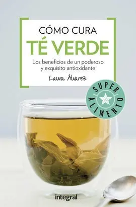 Como Cura el te Verde (N. e. )