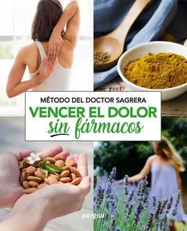 Vencer el Dolor sin Farmacos. Metodo del Doctor Sagrera
