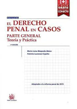 El Derecho Penal en Casos Parte General Teoría y Práctica 4ª Edición 2016