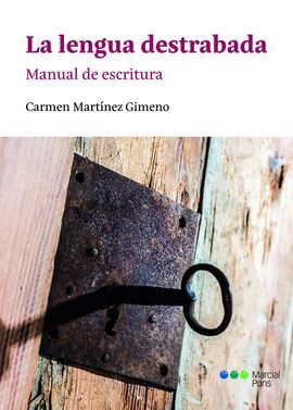 LA LENGUA DESTRABADA. MANUAL DE ESCRITURA