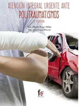 Atención Integral Urgente Ante Politraumatismos 4ªed.