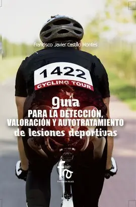 Guia para la Detección, Valoración y Autotratamiento de Lesiones Deportivas