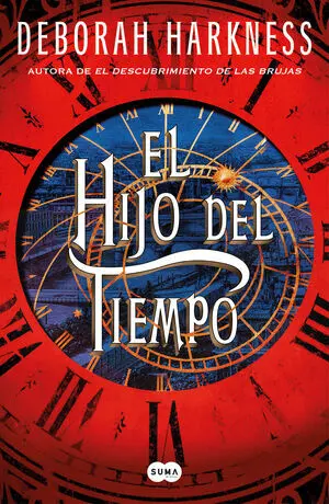 El Hijo del Tiempo (El Descubrimiento de las Brujas 4)