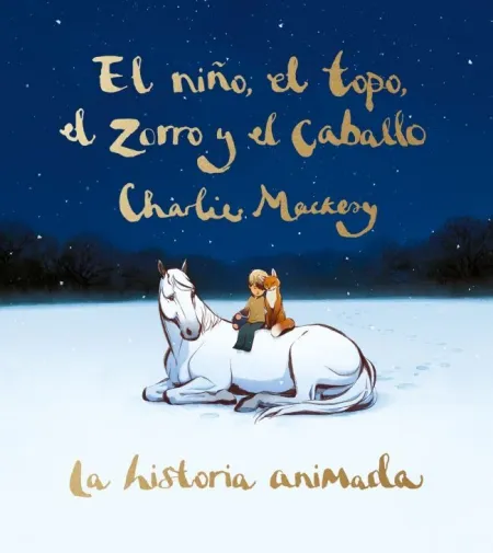 El Niño, el Topo, el Zorro y el Caballo. La Historia Animada