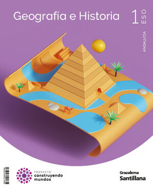 GEOGRAFÍA E HISTORIA 1ESO COSTRUYENDO MUNDOS SANTILLANA GRAZALEMA