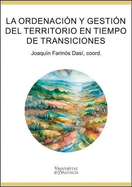 La Ordenación y Gestión del Territorio en Tiempos de Transiciones