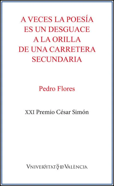 A Veces la Poesía Es un Desguace a la Orilla de una Carretera Secundaria