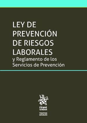 LEY DE PREVENCIÓN DE RIESGOS LABORALES Y REGLAMENTO DE LOS SERVICIOS DE PREVENCI
