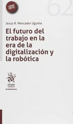 El Futuro del Trabajo en la Era de la Digitalización y la Robótica