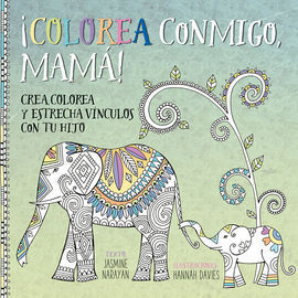¡COLOREA CONMIGO, MAMÁ!
