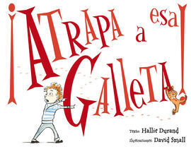 ¡ATRAPA A ESA GALLETA!