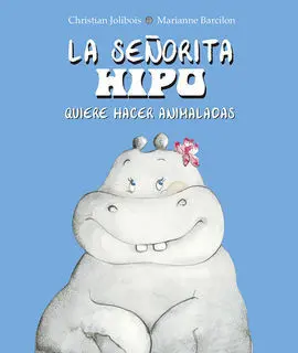 Señorita Hipo Quiere Hacer Animaladas, la