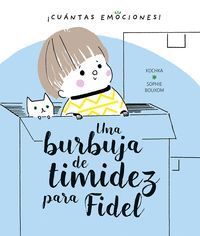 BURBUJA DE TIMIDEZ PARA FIDEL, UNA