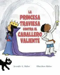 Princesa Traviesa Contra el Caballero Valiente