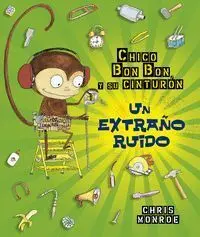 Chico Bun Bun un Mono Manitas. Un Extraño Ruido
