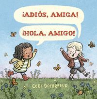 ADIOS,AMIGA HOLA,AMIGO