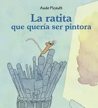 Ratita que Queria Ser Pintora