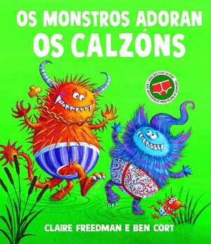 OS MONSTROS ADORAN OS CALZÓNS
