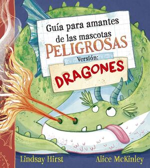 GUÍA PARA AMANTES DE LAS MASCOTAS PELIGROSAS. VERSIÓN: DRAGONES
