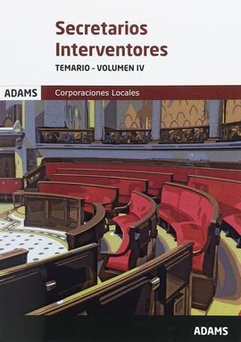 SECRETARIOS INTERVENTORES. TEMARIO VOLUMEN IV