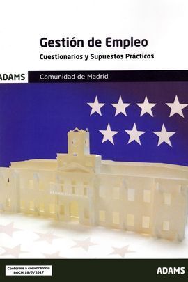 CUESTIONARIOS Y SUPUESTOS PRÁCTICOS GESTIÓN DE EMPLEO DE LA COMUNIDAD DE MADRID