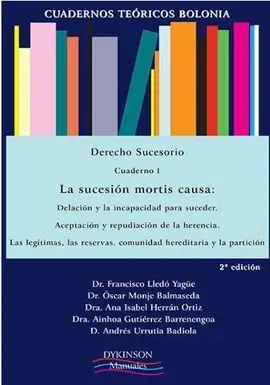 Cuadernos Teóricos Bolonia. Derecho Sucesorio. Cuaderno I. La Sucesión Mortis Ca