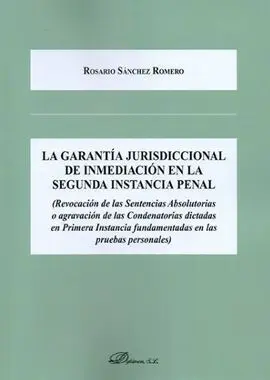 La Garantía Jurisdiccional de Inmediación en la Segunda Instancia Penal