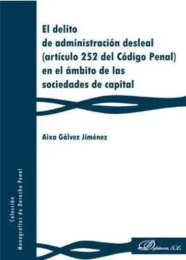 El Delito de Administración Desleal (Artículo 252 del Código Penal) en el Ámbito