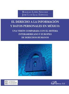 EL DERECHO A LA INFORMACIÓN Y DATOS PERSONALES EN MÉXICO: UNA VISIÓN COMPARADA C