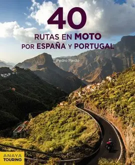 40 Rutas en Moto por España y Portugal