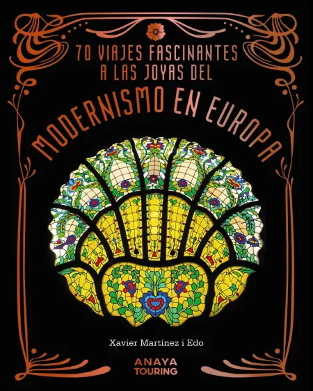 70 Viajes Fascinantes a las Joyas del Modernismo en Europa