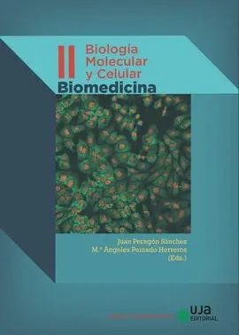 Biología Molecular y Celular. Volumen Ii. Biomedicina