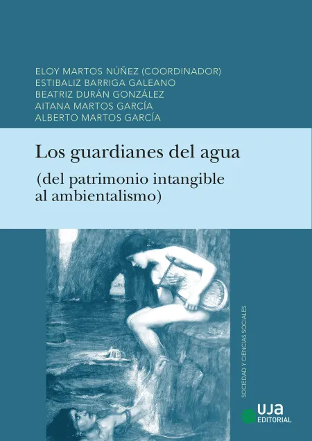 Los Guardianes del Agua: (Del Patrimonio Intangible Al Ambientalismo)
