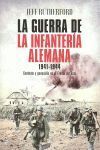 LA GUERRA DE LA INFANTERIA ALEMANA 1941-1944