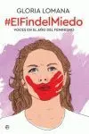 El Fin del Miedo : Voces en el Año del Feminismo
