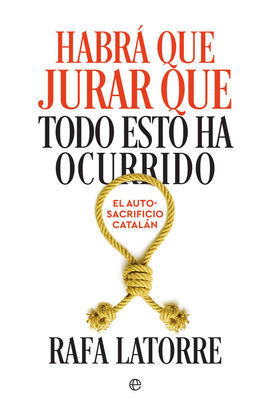 HABRÁ QUE JURAR QUE TODO ESTO HA OCURRIDO