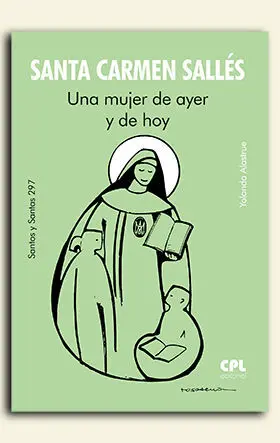 Santa Carmen Salles una Mujer de Ayer y de Hoy