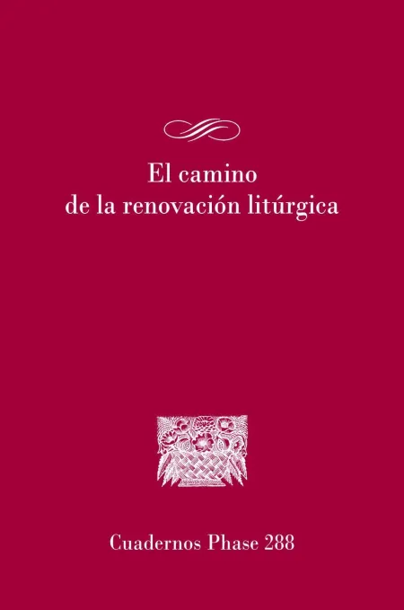 El Camino de la Renovacion Liturgica Nº288
