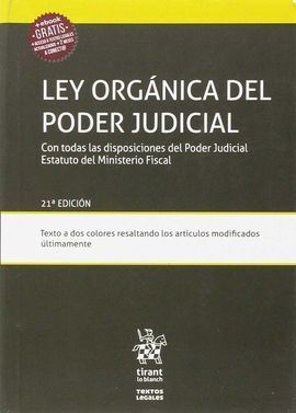 LEY ORGÁNICA DEL PODER JUDICIAL CON TODAS LAS DISPOSICIONES DEL PODER JUDICIAL E
