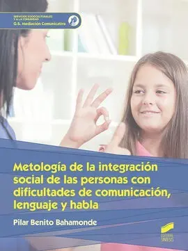 Metodología de la Integración Social de las Personas con Dificultades de Comunic