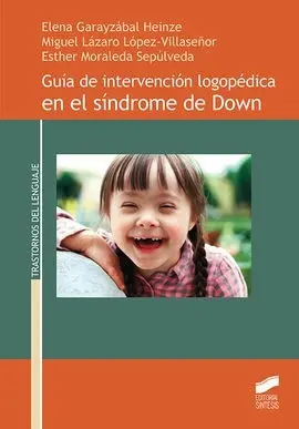 Guía de Intervención Logopédica en el Síndrome de Down