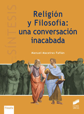 RELIGIÓN Y FILOSOFÍA: UNA CONVERSACIÓN INACABADA