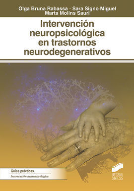 INTERVENCIÓN NEUROPSICOLÓGICA EN LOS TRASTORNOS NEURODEGENERATIVOS