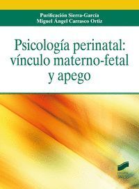 PSICOLOGÍA PERINATAL: VÍNCULO MATERNO-FETAL Y APEGO